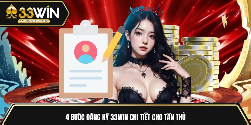 4 bước đăng ký 33WIN chi tiết cho tân thủ