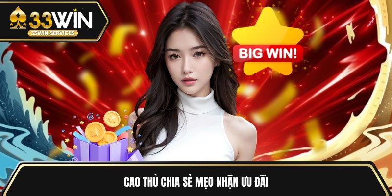 Cao thủ chia sẻ mẹo nhận ưu đãi