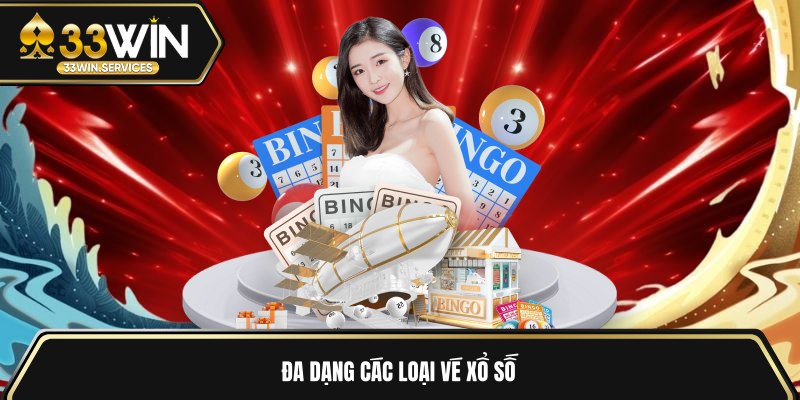 Đa dạng các loại vé xổ số