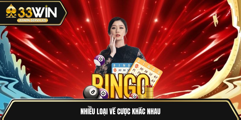 Nhiều loại vé cược khác nhau