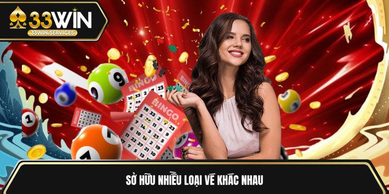 Sở hữu nhiều loại vé khác nhau