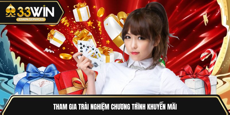 Tham gia trải nghiệm chương trình khuyến mãi