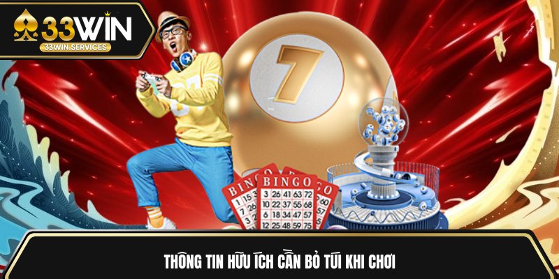 Thông tin hữu ích cần bỏ túi khi chơi